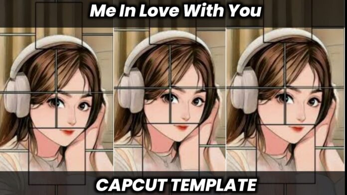 Me In Love With You CapCut Template